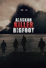 Alaskan Killer Bigfoot saison 1