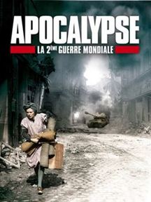 Apocalypse - La 2ème Guerre Mondiale saison 1